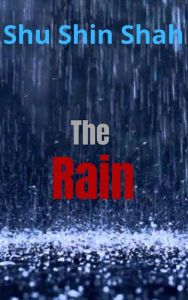 Title: The Rain: [Fables & Folktales], Author: Shu Shin Shah