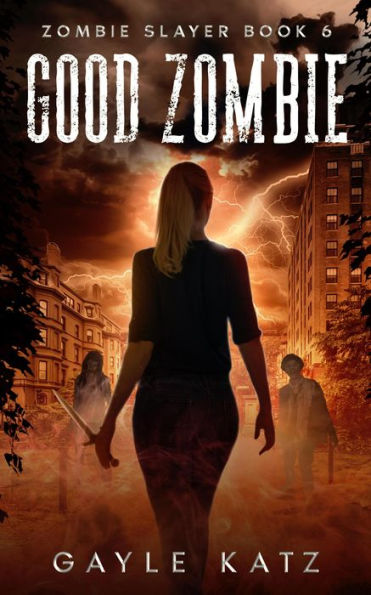 Good Zombie: A YA Zombie Horror Story
