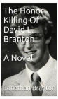 The Honor Killing Of David L. Branton