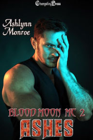 Title: Ashes (Blood Moon MC 2), Author: Ashlynn Monroe