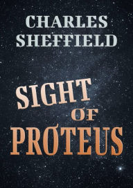 Title: Sight of Proteus, Author: Charles Sheffield