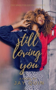 Title: Still Loving You, Author: Jay Quin