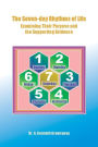 Seven-Day Rhythms of Life: Examining Their Purpose and the Supporting Evidence