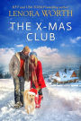 The X-Mas Club: A Christmas Romance of Faith, Miracles and Friendship