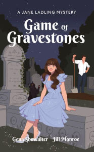 Title: Game of Gravestones: A Jane Ladling Mystery, Author: Gena Showalter