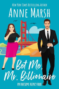 Title: Bet Me, Mr. Billionaire, Author: Anne Marsh