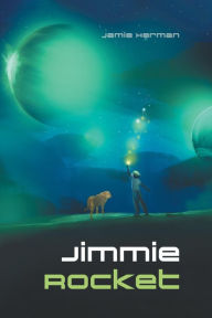 Title: Jimmie Rocket, Author: Jamie Herman