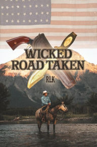 Title: Wicked Road Taken, Author: Rlk
