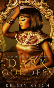 Title: Dark Goddess, Author: Kelsey Ketch