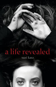 Title: a life revealed, Author: Suzi Katz
