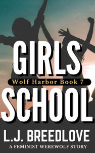 Title: Girls School, Author: L. J. Breedlove