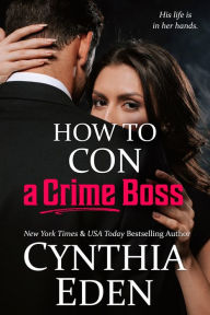 English books audios free download How To Con A Crime Boss RTF MOBI iBook in English by Cynthia Eden, Cynthia Eden