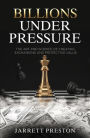 Billions Under Pressure: The Art and Science of Creating, Exchanging and Protecting Value