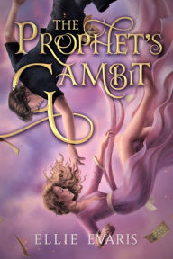 Title: The Prophet's Gambit, Author: Ellie Evaris