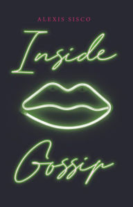 Title: Inside Gossip, Author: Alexis Sisco