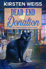Title: Dead End Donation: A Perfectly Proper Cozy Mystery, Author: Kirsten Weiss