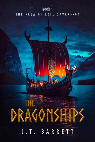 The Dragonships: Book One of the Saga of Egil Orvarsson