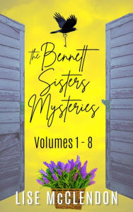 Title: Bennett Sisters Mysteries Volumes 1-8, Author: Lise Mcclendon