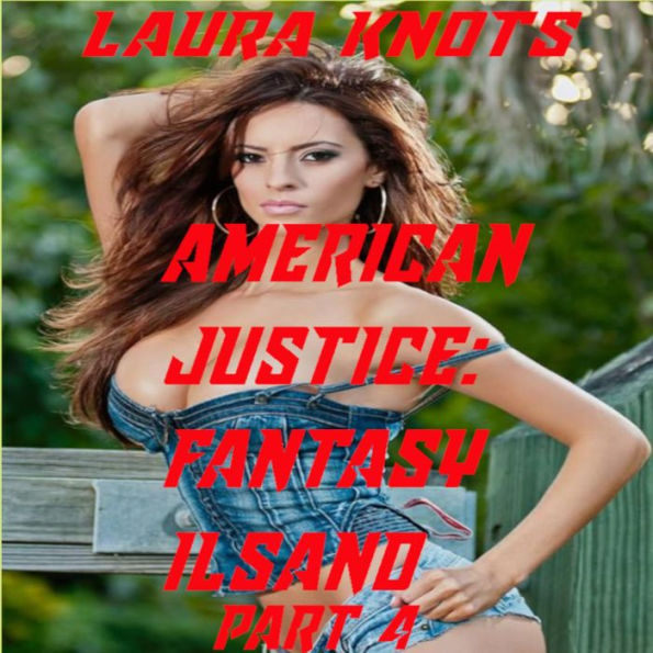 American Justice: Fantasy Island Part 4