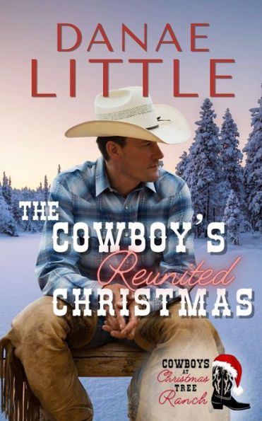 The Cowboy's Reunited Christmas: A Clean Christmas Cowboy Romance
