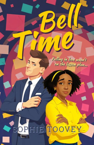 Bell Time: An enemies-to-lovers romcom full of heart and sparkle