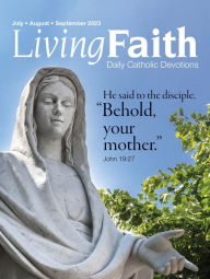 Title: Living Faith - Daily Catholic Devotions, Volume 39 Number 2 - 2023 July-August-September, Author: Living Faith