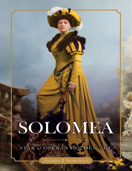 Solomea: Star of Opera's Golden Age