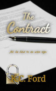 Title: The Contract: A First time HotWife Standalone Romance, Author: K.C. Ford