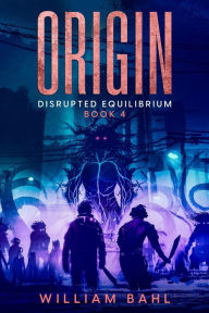 Title: Origin, Author: William Bahl