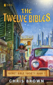 Title: The Twelve Bibles, Author: Chris Brown