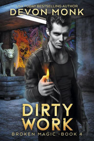 Title: Dirty Work, Author: Devon Monk