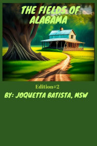 Title: The Fields of Alabama Edition 2, Author: Joquetta Batista