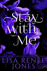 Title: Stay with Me, Author: Lisa Renee Jones