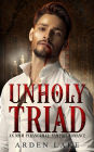 Unholy Triad: A Dark MMM Paranormal Vampire Romance