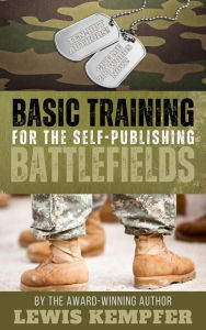Title: Basic Training for the Self-Publishing Battlefields, Author: Lewis Kempfer