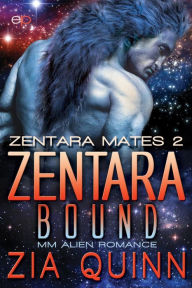 Title: Zentara Bound: M/M Alien Romance, Author: Zia Quinn