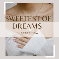 Title: Sweetest of Dreams, Author: Alora Leader