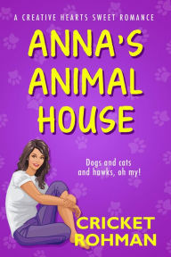 Title: Anna's Animal House, Author: Cricket Rohman