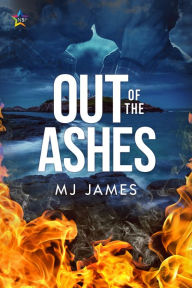 Title: Out of the Ashes, Author: M.J. James