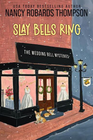 Title: Slay Bells Ring, Author: Nancy Robards Thompson