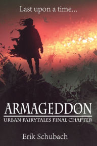 Title: Urban Fairytales: Armageddon, Author: Erik Schubach