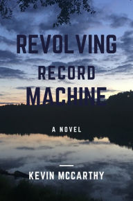 Title: Revolving Record Machine, Author: Kevin McCarthy