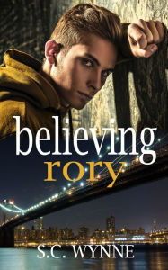 Title: Believing Rory, Author: S. C. Wynne