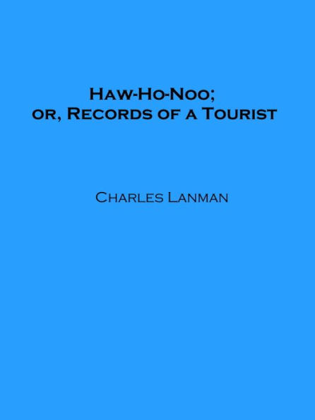 Haw-Ho-Noo; or, Records of a Tourist