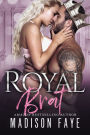 Royal Brat