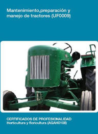 Title: UF0009 - Mantenimiento, preparacion y manejo de tractores, Author: Carmen Rodriguez Guerra
