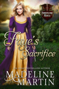 Title: Faye's Sacrifice, Author: Madeline Martin