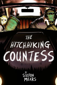 Title: The Hitchhiking Countess, Author: Stefon Mears