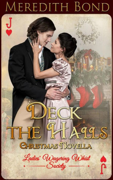 Deck the Halls: A Ladies' Wagering Whist Society Christmas Novella