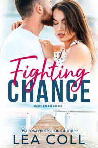 Title: Fighting Chance: A Enemies to Lovers Single Mom Small Town Romance, Author: Lea Coll